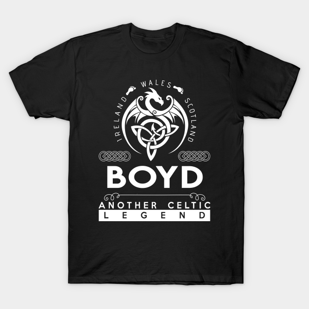 Boyd Name T Shirt Another Celtic Legend Boyd Dragon Gift Item Boyd